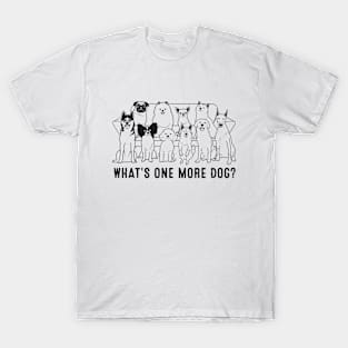 What’s One More Dog T-Shirt